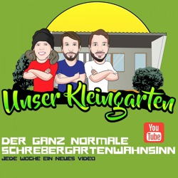 „Unser Kleingarten- Der ganz normale Schrebergarten-Wahnsinn“