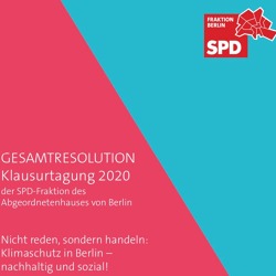Resolution der SPD-Fraktionsklausurtagung des Abgeordnetenhauses von Berlin in Nürnberg; 24.01.2020 bis 26.01.2020